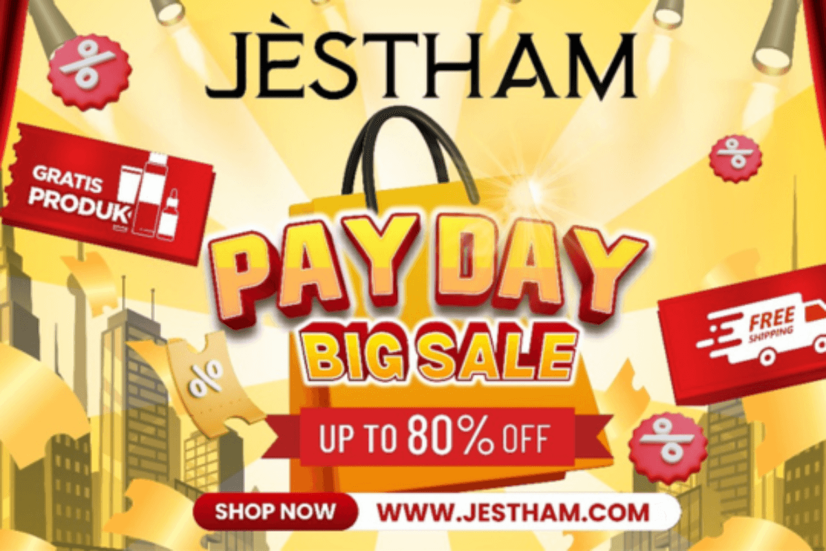 Gajian Sale: Rayakan Momen Gajian dengan JÈSTHAM! Flash Sale Spesial Penuh Hadiah!