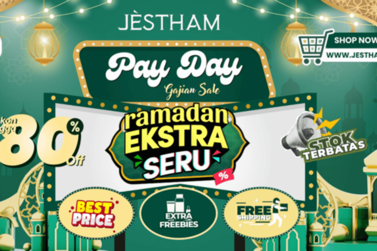 GAJIAN ANTI RUGI! PAYDAY FEBRUARI DI JÈSTHAM: DISKON 80% + BONUS “CIDUKAN” MELIMPAH!