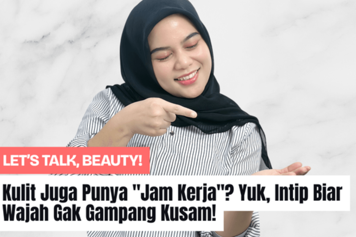 Does Skin Also Have "Working Hours"? Let's Take a Look So Your Face Doesn't Get Dull Easily!