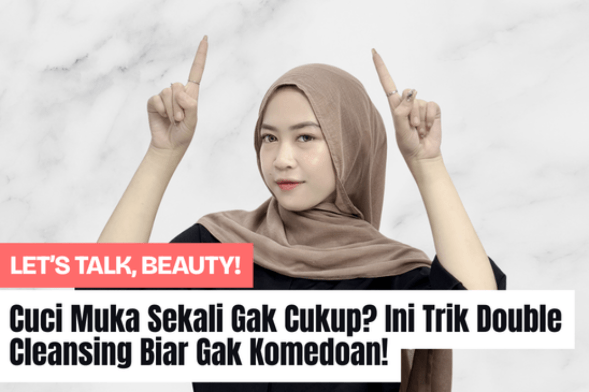 Cuci Muka Sekali Doang? Pori-pori Kamu Bisa Protes, Beauty!