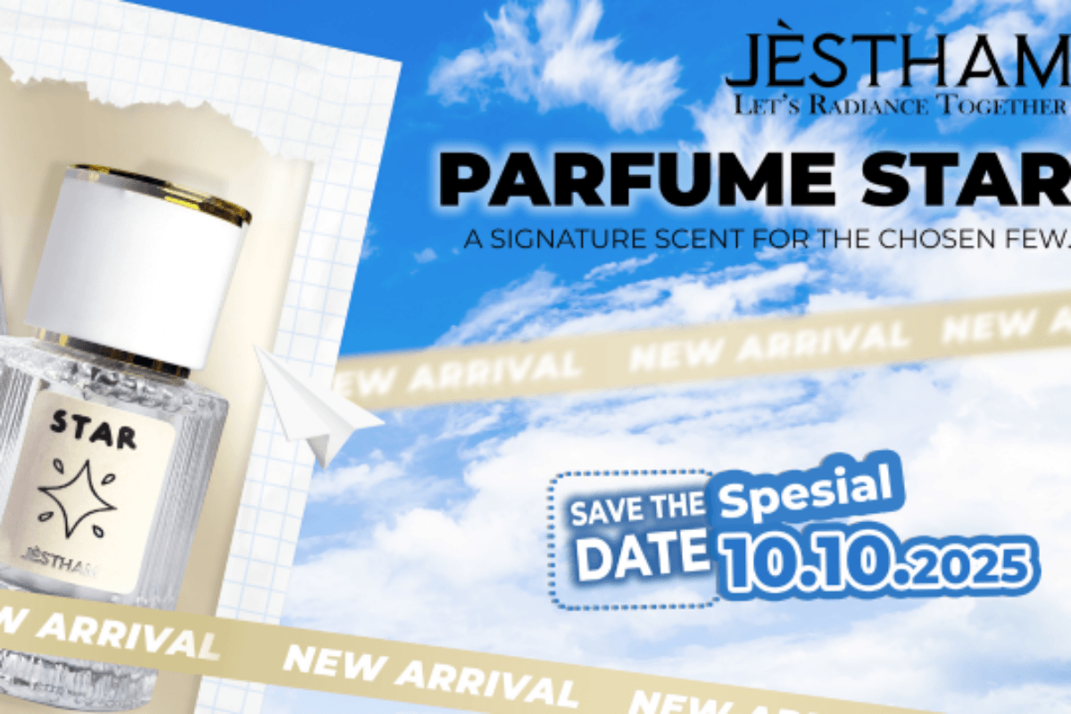 Shining in Every Dewdrop: JÈSTHAM Launches Its Latest Fragrance, "STAR Extrait de Parfum"